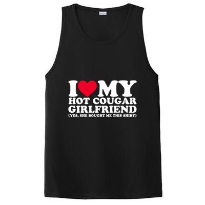 I Love My Hot Cougar Girlfriend GF She Bought Me This Shirt PosiCharge Competitor Tank