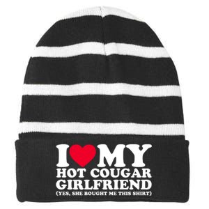 I Love My Hot Cougar Girlfriend GF She Bought Me This Shirt Striped Beanie with Solid Band