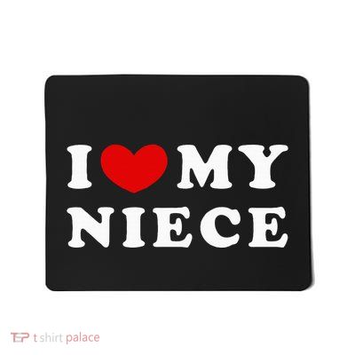 I Love My Niece Mousepad