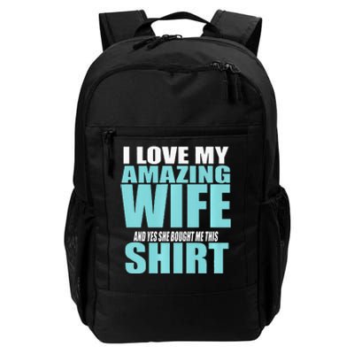 I LOVE MY AMAZING WIFE & YES SHE BOUGHT ME THIS Funny Daily Commute Backpack