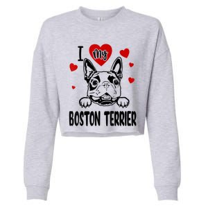 I Love My Boston Terrier Gifts For Dog Lovers Cropped Pullover Crew