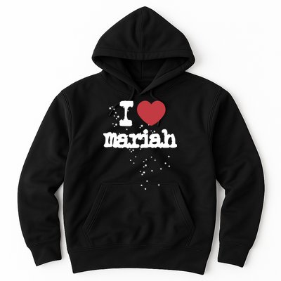 I Love M.A.R.I.A.H Hoodie
