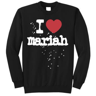 I Love M.A.R.I.A.H Sweatshirt