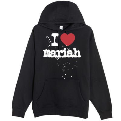I Love M.A.R.I.A.H Premium Pullover Hoodie