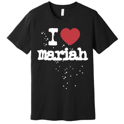 I Love M.A.R.I.A.H Premium T-Shirt