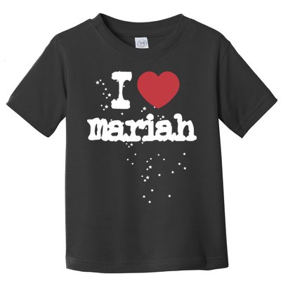 I Love M.A.R.I.A.H Toddler T-Shirt