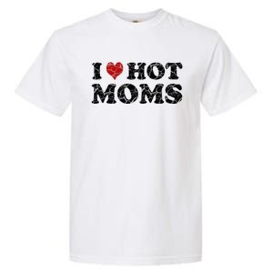 I Love Moms Funny Red Heart Love Moms I Love My Mama Cute Gift Garment-Dyed Heavyweight T-Shirt