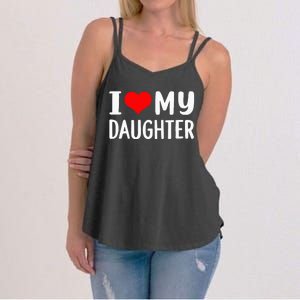 I Love My Daughter Fathers Day Gifts For Dad Women's Strappy Tank