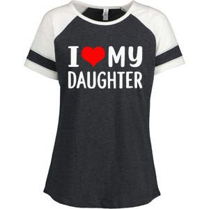 I Love My Daughter Fathers Day Gifts For Dad Enza Ladies Jersey Colorblock Tee