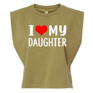 I Love My Daughter Fathers Day Gifts For Dad Garment-Dyed Women's Muscle Tee