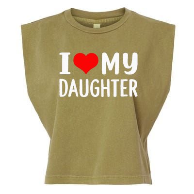 I Love My Daughter Fathers Day Gifts For Dad Garment-Dyed Women's Muscle Tee