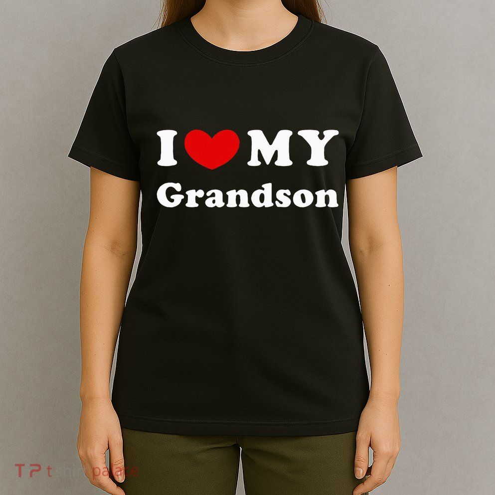 I Love My Grandson T-Shirt