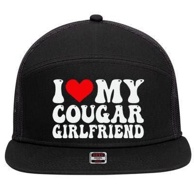 I Love My Cougar Girlfriend I Heart My Cougar Girlfriend GF 7 Panel Mesh Trucker Snapback Hat