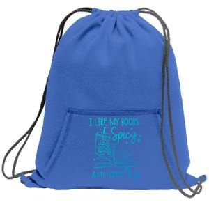 I Like My Books Spicy And My Coffee Icy Book Lovers Bookish Gift Sweatshirt Cinch Pack Bag