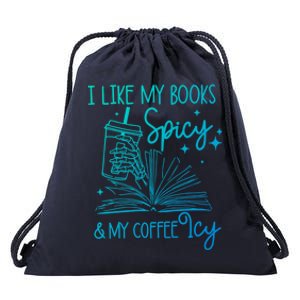 I Like My Books Spicy And My Coffee Icy Book Lovers Bookish Gift Drawstring Bag