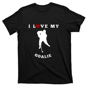 I Love My (Hockey Player ) Goalie Gift For Father's Day Gift T-Shirt