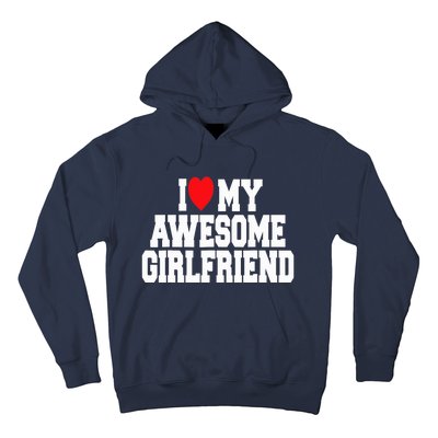 I Love My Awesome Girlfriend Couples Valentines Day Hoodie