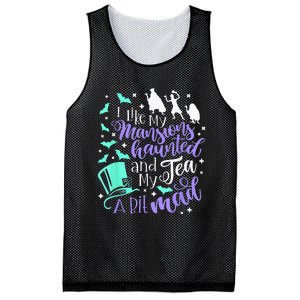 I Like My Mansions Haunted And My Tea A Bit Mad Halloween Mesh Reversible Basketball Jersey Tank