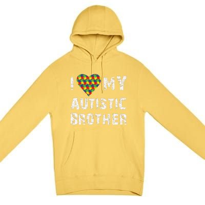 I Love My Autistic Brother Autism Awareness Day Premium Pullover Hoodie