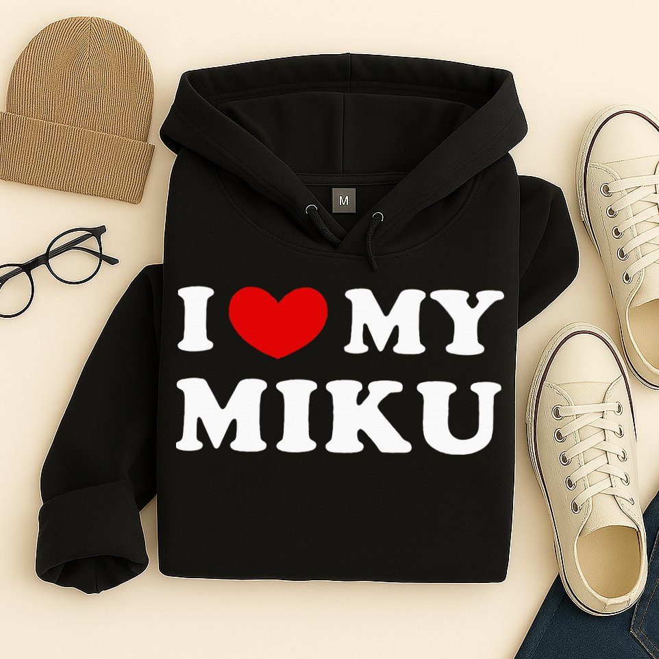 I Love My Miku Hoodie
