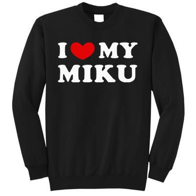 I Love My Miku Sweatshirt