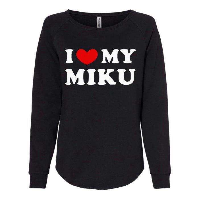 I Love My Miku Womens California Wash Sweatshirt