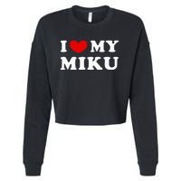 I Love My Miku Cropped Pullover Crew