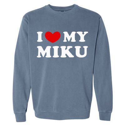 I Love My Miku Garment-Dyed Sweatshirt