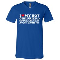 I Love My Girlfriend I Love My Hot Girlfriend So Stay Away V-Neck T-Shirt