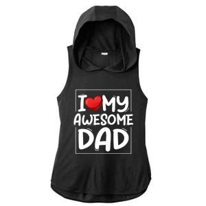 I Love My Awesome Dad Heart Valentines Day Matching Couple Gift Ladies PosiCharge Tri-Blend Wicking Draft Hoodie Tank