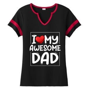 I Love My Awesome Dad Heart Valentines Day Matching Couple Gift Ladies Halftime Notch Neck Tee