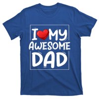 I Love My Awesome Dad Heart Valentines Day Matching Couple Gift T-Shirt