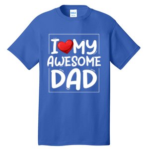 I Love My Awesome Dad Heart Valentines Day Matching Couple Gift Tall T-Shirt