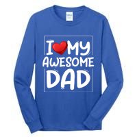 I Love My Awesome Dad Heart Valentines Day Matching Couple Gift Tall Long Sleeve T-Shirt