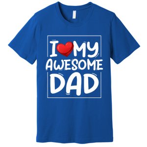 I Love My Awesome Dad Heart Valentines Day Matching Couple Gift Premium T-Shirt