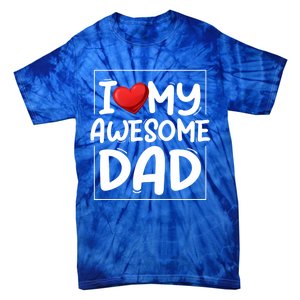 I Love My Awesome Dad Heart Valentines Day Matching Couple Gift Tie-Dye T-Shirt