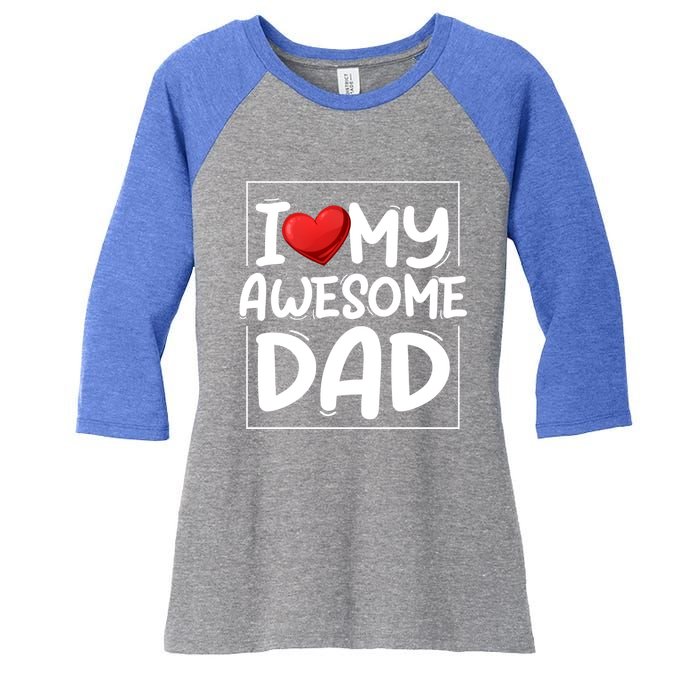 I Love My Awesome Dad Heart Valentines Day Matching Couple Gift Women's Tri-Blend 3/4-Sleeve Raglan Shirt