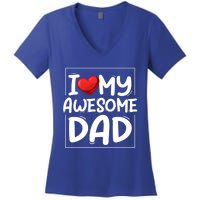 I Love My Awesome Dad Heart Valentines Day Matching Couple Gift Women's V-Neck T-Shirt