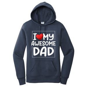 I Love My Awesome Dad Heart Valentines Day Matching Couple Gift Women's Pullover Hoodie