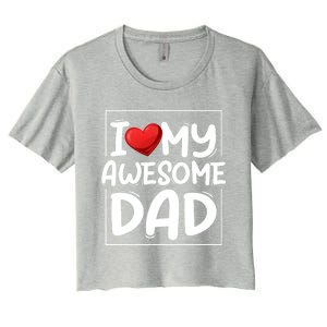 I Love My Awesome Dad Heart Valentines Day Matching Couple Gift Women's Crop Top Tee