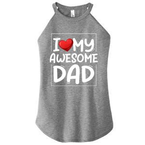 I Love My Awesome Dad Heart Valentines Day Matching Couple Gift Women's Perfect Tri Rocker Tank