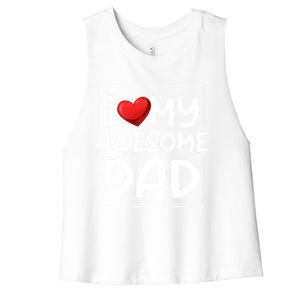 I Love My Awesome Dad Heart Valentines Day Matching Couple Gift Women's Racerback Cropped Tank