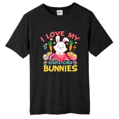 I Love My Dispatcher Bunnies Easter Day Funny Rabbit Gift Tall Fusion ChromaSoft Performance T-Shirt