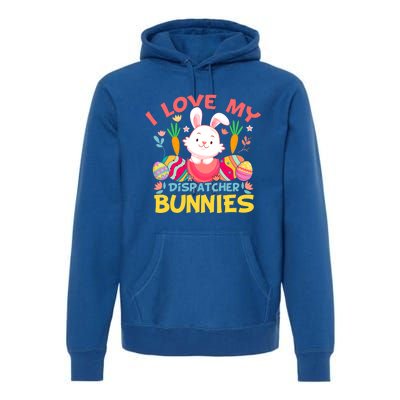 I Love My Dispatcher Bunnies Easter Day Funny Rabbit Gift Premium Hoodie