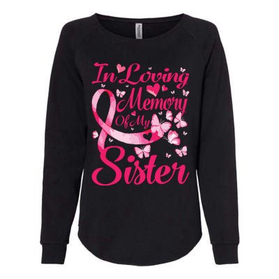 In Loving Memory Of My Sister Breast Cancer Awareness Womens California Wash Sweatshirt