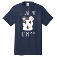 I Love My Hammy For Hamster Lovers Tall T-Shirt