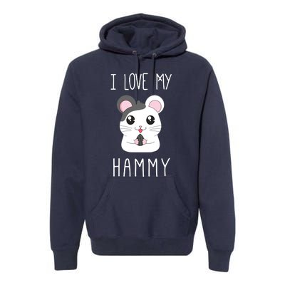 I Love My Hammy For Hamster Lovers Premium Hoodie