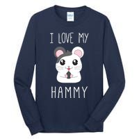 I Love My Hammy For Hamster Lovers Tall Long Sleeve T-Shirt