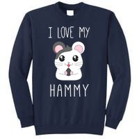 I Love My Hammy For Hamster Lovers Tall Sweatshirt