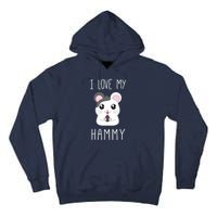 I Love My Hammy For Hamster Lovers Tall Hoodie